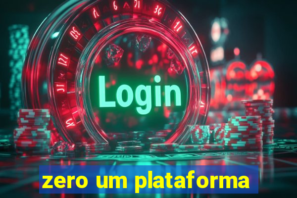 zero um plataforma